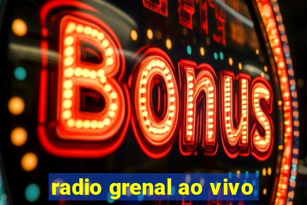 radio grenal ao vivo